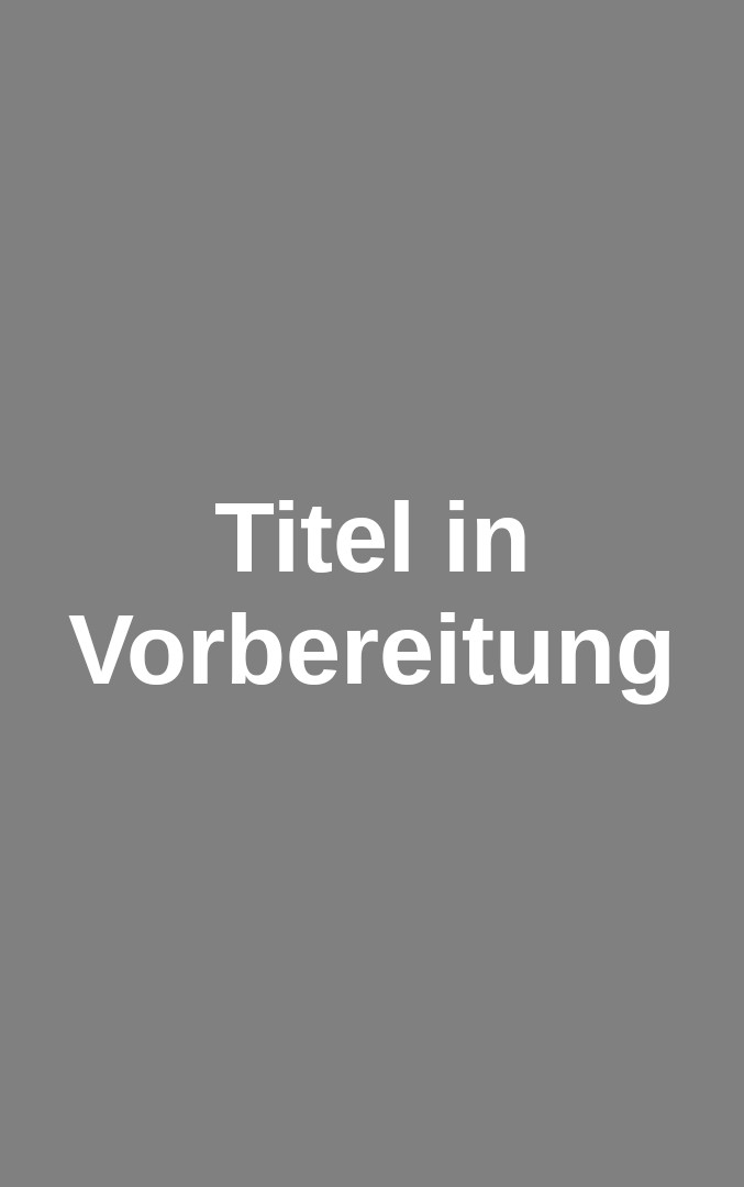 (Titel in Vorbereitung)